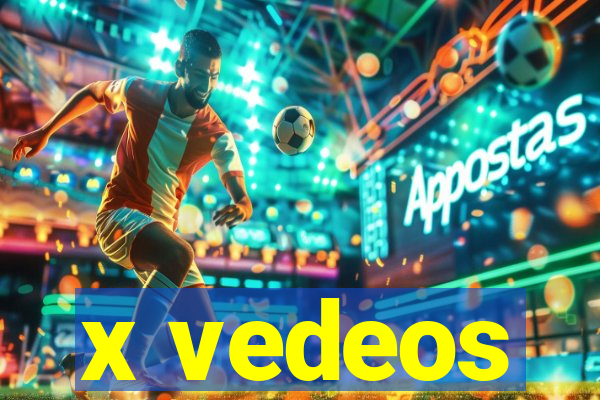 x vedeos